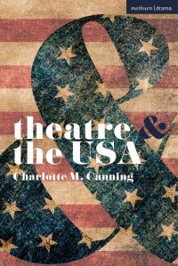 Book Cover for Theatre & The USA by Charlotte Canning