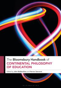 Book Cover for The Bloomsbury Handbook of Continental Philosophy of Education by Professor John Baldacchino, Professor Herner Saeverot