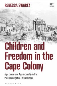 Book Cover for Children and Freedom in the Cape Colony by Rebecca Swartz