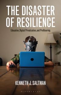 Book Cover for The Disaster of Resilience by Kenneth J Saltman