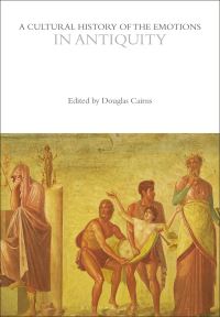 Book Cover for A Cultural History of the Emotions in Antiquity by Douglas L Cairns