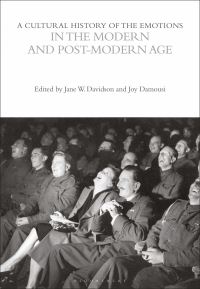 Book Cover for A Cultural History of the Emotions in the Modern and Post-Modern Age by Jane W Davidson, Joy Damousi