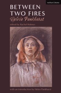Book Cover for Between Two Fires by Sylvia Pankhurst