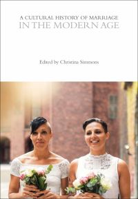 Book Cover for A Cultural History of Marriage in the Modern Age by Christina Simmons