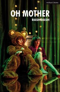 Book Cover for Oh Mother by RashDash Theater company