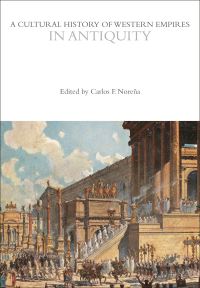 Book Cover for A Cultural History of Western Empires in Antiquity by Carlos F Noreña