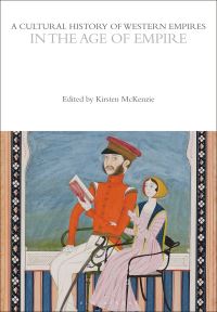 Book Cover for A Cultural History of Western Empires in the Age of Empire by Kirsten McKenzie