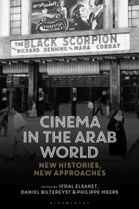 Book Cover for Cinema in the Arab World by Ifdal Elsaket, Daniël Biltereyst, Philippe Meers