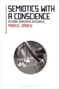 Book Cover for Semiotics With a Conscience by Professor Marcel Danesi