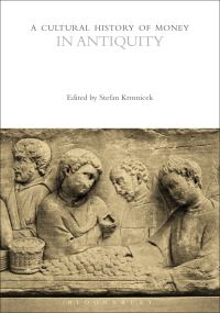 Book Cover for A Cultural History of Money by Bill Maurer, Stefan Krmnicek, Rory Naismith, Stephen Deng, Christine Desan, Federico G Neiburg, Nigel Dodd, Taylor C Nelms, David Pedersen