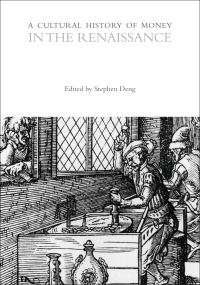 Book Cover for A Cultural History of Money in the Renaissance by Stephen Deng