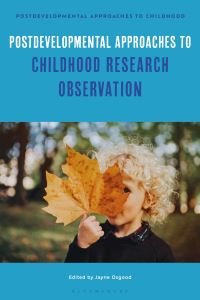 Book Cover for Postdevelopmental Approaches to Childhood Research Observation by Jayne Osgood