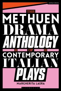 Book Cover for The Methuen Drama Anthology of Contemporary Italian Plays by Margherita Laera