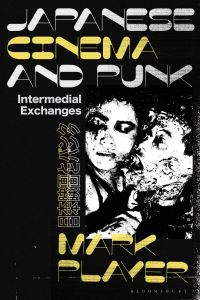Book Cover for Japanese Cinema and Punk by Mark Player
