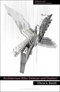 Book Cover for Architecture After Deleuze and Guattari by Chris Smith