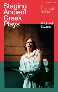 Book Cover for Staging Ancient Greek Plays by Michael Ewans