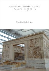 Book Cover for A Cultural History of Peace in Antiquity by Sheila L Ager