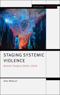 Book Cover for Staging Systemic Violence by Alex Watson