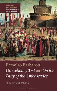 Book Cover for Ermolao Barbaro's On Celibacy 3 and 4 and On the Duty of the Ambassador by Ermolao Barbaro