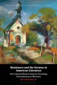 Book Cover for Resistance and the Sermon in American Literature by Matthew Smalley