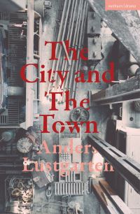 Book Cover for The City and the Town by Anders Lustgarten