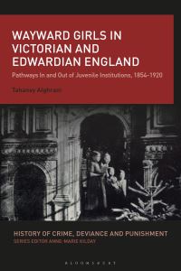 Book Cover for Wayward Girls in Victorian and Edwardian England by Tahaney Alghrani