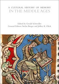 Book Cover for A Cultural History of Memory in the Middle Ages. 500-1450 by Gerald Schwedler