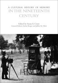 Book Cover for A Cultural History of Memory in the Nineteenth Century by Susan A Crane, Peter Fritzsche