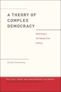 Book Cover for A Theory of Complex Democracy by Daniel Innerarity