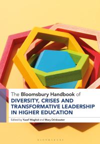 Book Cover for The Bloomsbury Handbook of Diversity, Crises and Transformative Leadership in Higher Education by Professor Yusef Waghid, Mary Drinkwater
