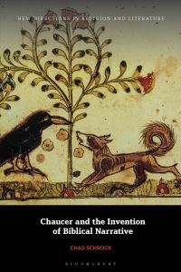 Book Cover for Chaucer and the Invention of Biblical Narrative by Chad Schrock