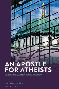 Book Cover for An Apostle for Atheists by Ole Jakob Løland