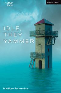 Book Cover for Idle, They Yammer by Matthew Trevannion