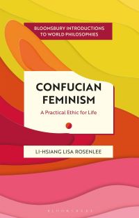 Book Cover for Confucian Feminism by LiHsiang Lisa Rosenlee