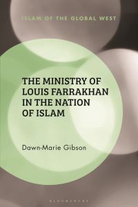 Book Cover for The Ministry of Louis Farrakhan in the Nation of Islam by DawnMarie Gibson