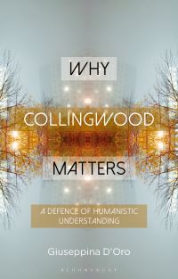 Book Cover for Why Collingwood Matters by Giuseppina DOro