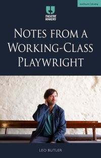 Book Cover for Notes from a Working-Class Playwright by Leo Butler