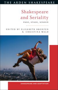 Book Cover for Shakespeare and Seriality by Elisabeth Bronfen, Christina Wald