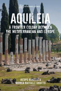 Book Cover for Aquileia by Jacopo Bonetto, Andrea Raffaele Ghiotto