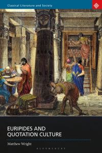 Book Cover for Euripides and Quotation Culture by Matthew Wright