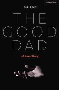 Book Cover for The Good Dad by Gail Louw