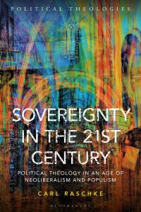 Book Cover for Sovereignty in the 21st Century by Carl A Raschke