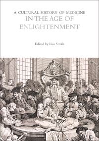 Book Cover for A Cultural History of Medicine in the Age of Enlightenment by Lisa Smith