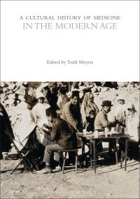 Book Cover for A Cultural History of Medicine in the Modern Age by Todd Meyers