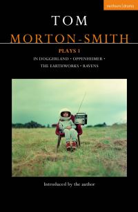Book Cover for Tom Morton-Smith Plays. 1 by Tom MortonSmith, Tom MortonSmith