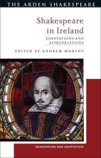 Book Cover for Shakespeare in Ireland by Andrew Murphy