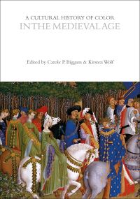 Book Cover for A Cultural History of Color in the Medieval Age by C P Biggam, Kirsten Wolf,  Carole P Biggam,  Kirsten Wolf