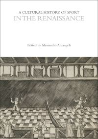 Book Cover for A Cultural History of Sport in the Renaissance by Alessandro Arcangeli