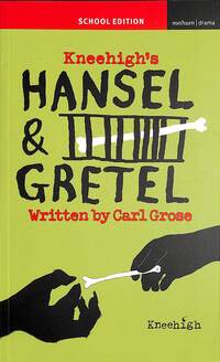 Book Cover for Kneehigh's Hansel & Gretel by Carl Grose, Kneehigh Theatre Theatrical company