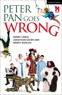 Book Cover for Peter Pan Goes Wrong by Henry Lewis, Jonathan Sayer, Henry Shields